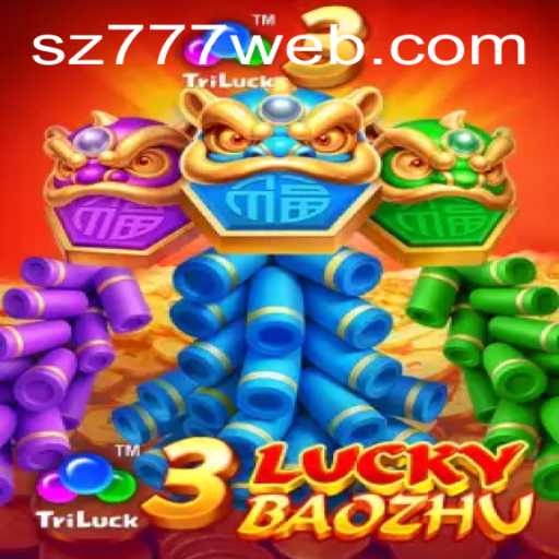 Explore the Thrills of 3LuckyBaozhu with SZ777.COM