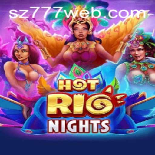 Exploring the Excitement of HotRioNights and the Strategic Gameplay of SZ777.COM