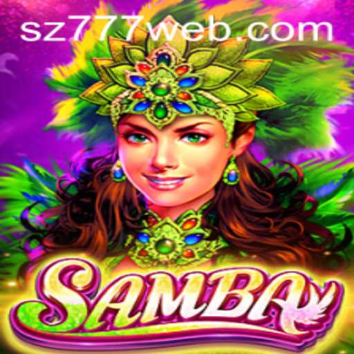 Discovering the Excitement of Samba: Unveiling the Thrills of SZ777.COM