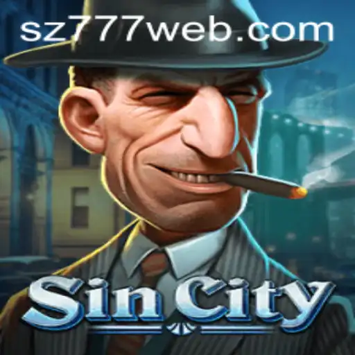 Exploring SinCity: The Thrilling World of SZ777.COM